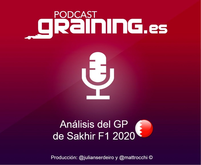 Podcast Graining Media F1 No. 58 con el análisis del GP de Sakhir 2020